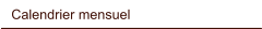 Calendrier mensuel