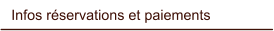 Infos réservations et paiements