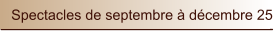 Spectacles de septembre à décembre 25