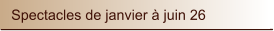 Spectacles de janvier à juin 26