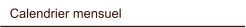 Calendrier mensuel