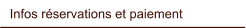 Infos réservations et paiement