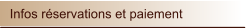 Infos réservations et paiement